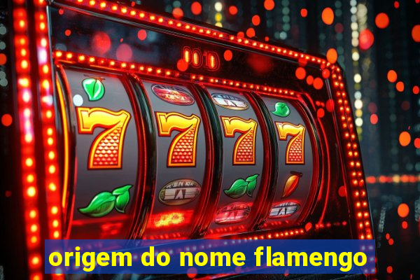 origem do nome flamengo